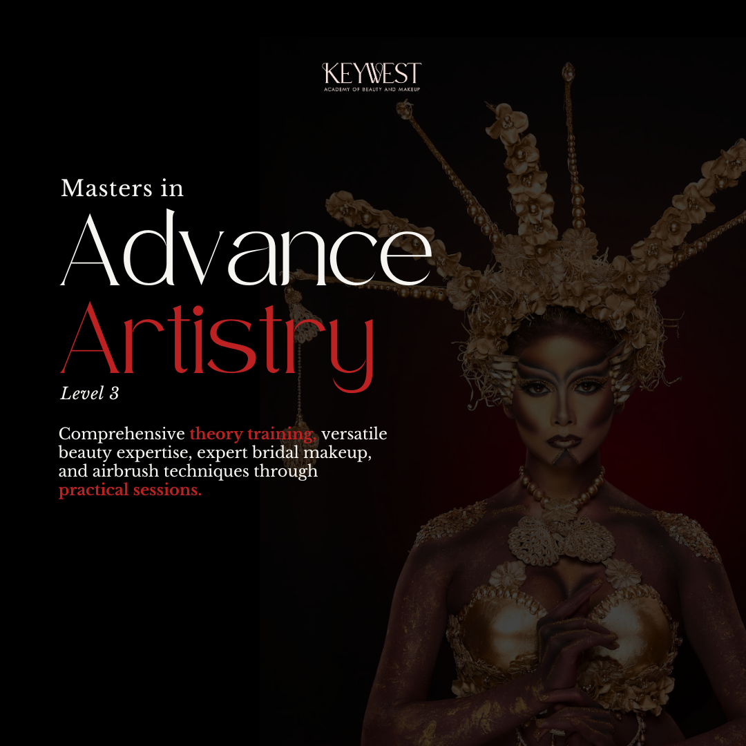 MASTERS IN ADVANCED ARTISTRY ( 3 months + duration ) <Level 3 - includes 1&2>